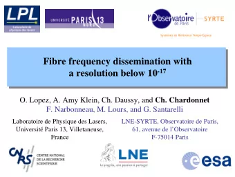 Fibre frequency dissemination with a resolution below 10 -17 O. Lopez, A. Amy Klein, Ch. Daussy,
