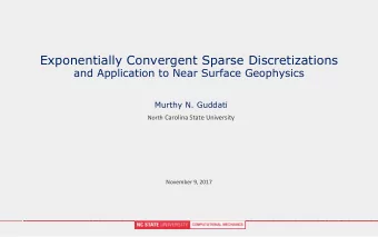 Exponentially Convergent Sparse Discretizations  and Application to Near Surface Geophysics  Murthy