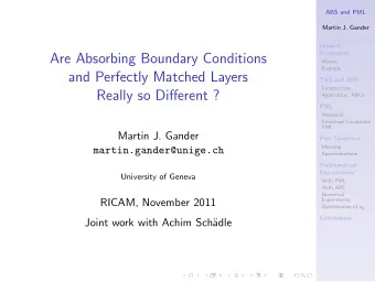 Are Absorbing Boundary Conditions  History  Example  and Perfectly Matched Layers  TBS and ABS