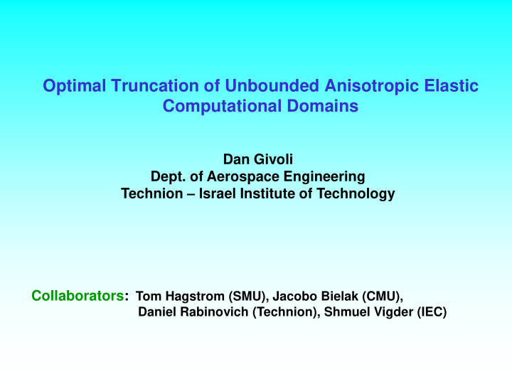 optimal truncation of unbounded anisotropic elastic