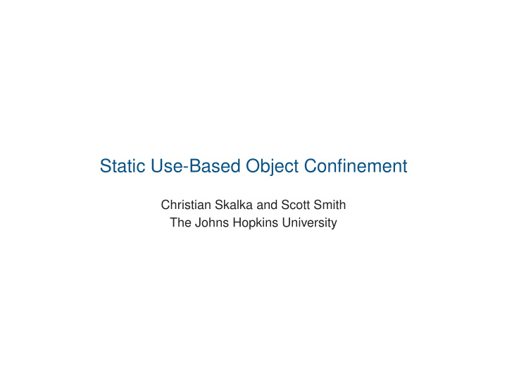static use based object confinement