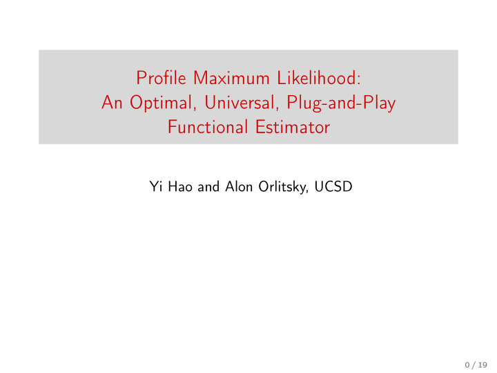 profile maximum likelihood an optimal universal plug and