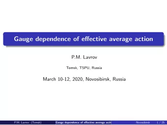 Gauge dependence of effective average action  P.M. Lavrov  Tomsk, TSPU, Russia  March 10-12, 2020,
