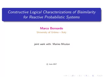 Constructive Logical Characterizations of Bisimilarity  for Reactive Probabilistic Systems  Marco