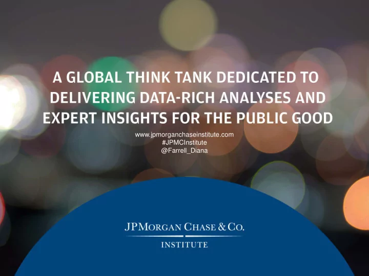 www jpmorganchaseinstitute com jpmcinstitute farrell