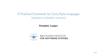 A Practical Framework for Curry-Style Languages  (Inspired by realizability semantics)  Rodolphe