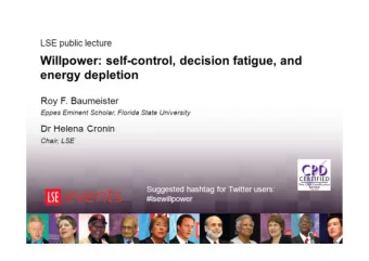 Willpower: self-control, decision fatigue, and energy  depletion  Roy F. Baumeister  Eppes Eminent