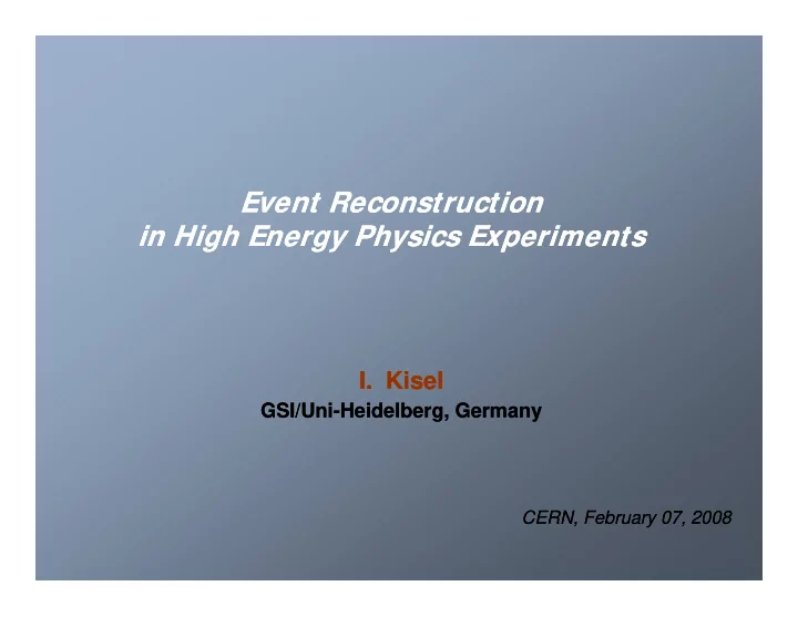 event reconstruction event reconstruction i in high