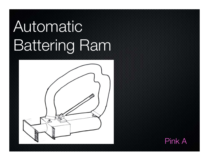 automatic battering ram
