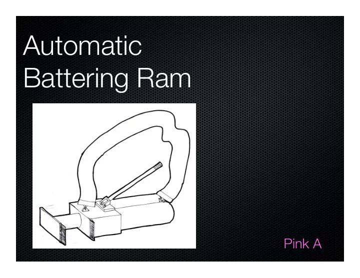 automatic battering ram