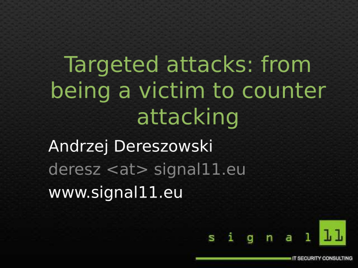 t argeted attacks from being a victim to counter attacking