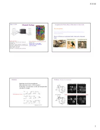5/3/16  May 2, 2016  Channel Ecology  Assignment for Weds, May 4 (Mon lab)/11 (Tues Lab)  Pen your