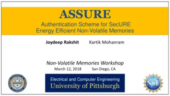 ASSURE  Authentication Scheme for SecURE  Energy Efficient Non-Volatile Memories  Joydeep Rakshit
