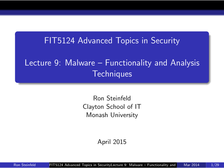fit5124 advanced topics in security lecture 9 malware