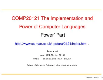 COMP20121 The Implementation and  Power of Computer Languages  Power Part