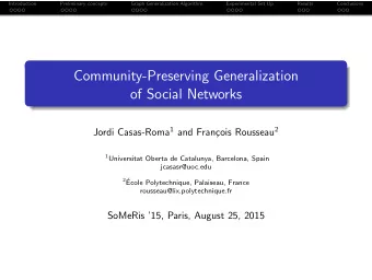 Community-Preserving Generalization  of Social Networks Jordi Casas-Roma 1 and Fran cois Rousseau
