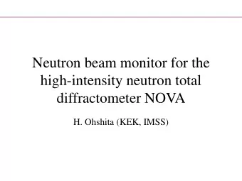 Neutron beam monitor for the  high-intensity neutron total  diffractometer NOVA  H. Ohshita (KEK,