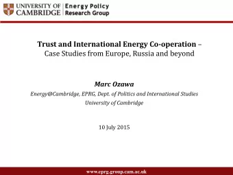 10 July 2015  www.eprg.group.cam.ac.uk  Acknowledgements  www.eprg.group.cam.ac.uk  What is trust?