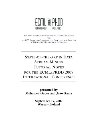 FOR THE ECML/PKDD 2007 I NTERNATIONAL C ONFERENCE  presented by  Mohamed Gaber and Joao Gama