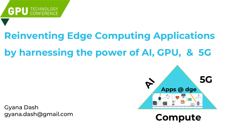 reinventing edge computing applications by harnessing the