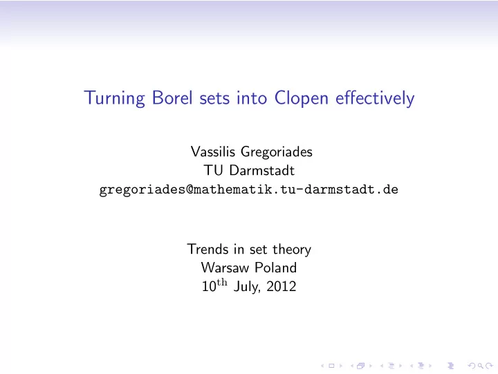 turning borel sets into clopen effectively