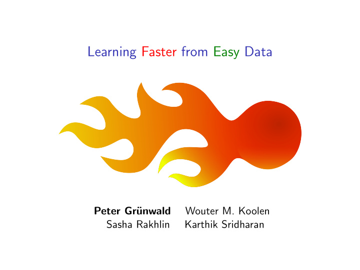 learning faster from easy data