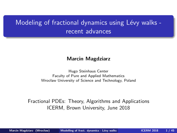 modeling of fractional dynamics using l evy walks recent