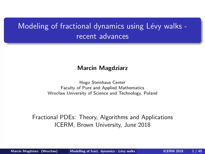 modeling of fractional dynamics using l evy walks recent