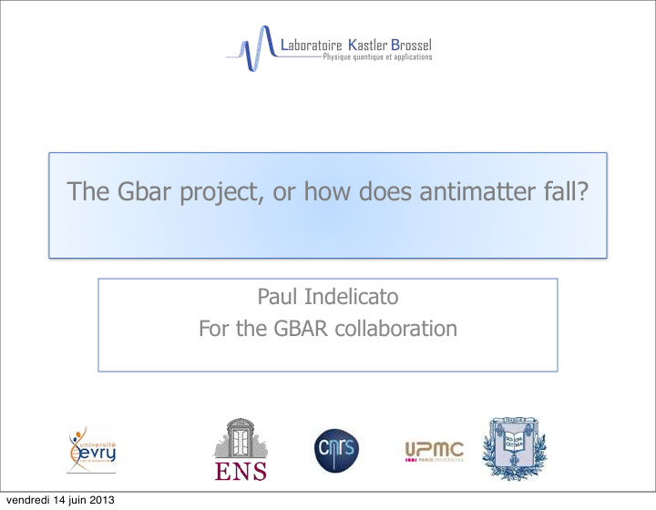 the gbar project or how does antimatter fall