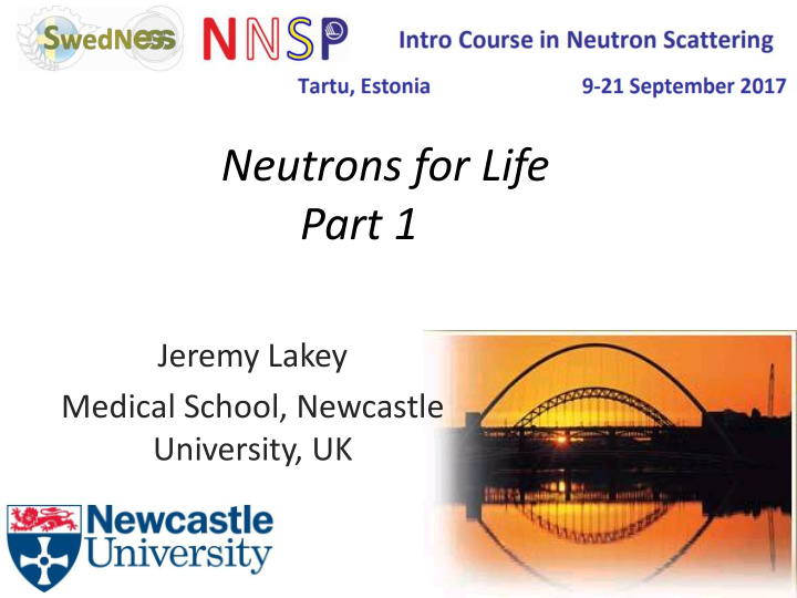 neutrons for life part 1