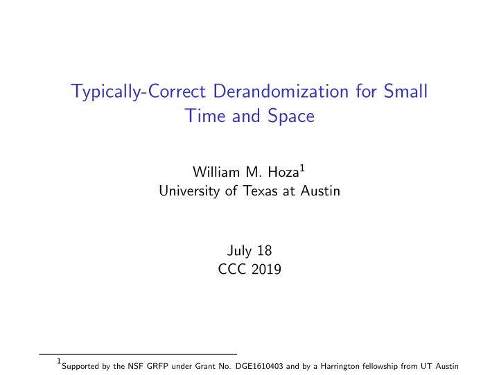 typically correct derandomization for small time and space