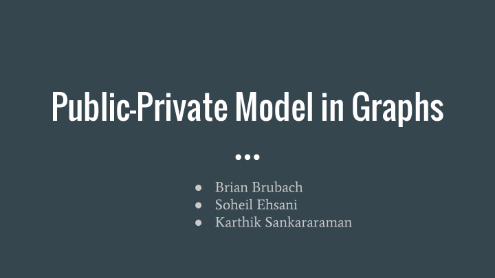 public private model in graphs