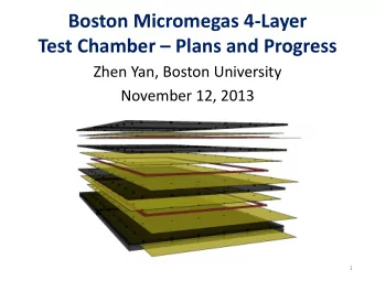 Boston Micromegas 4-Layer Test Chamber  Plans and Progress  Zhen Yan, Boston University