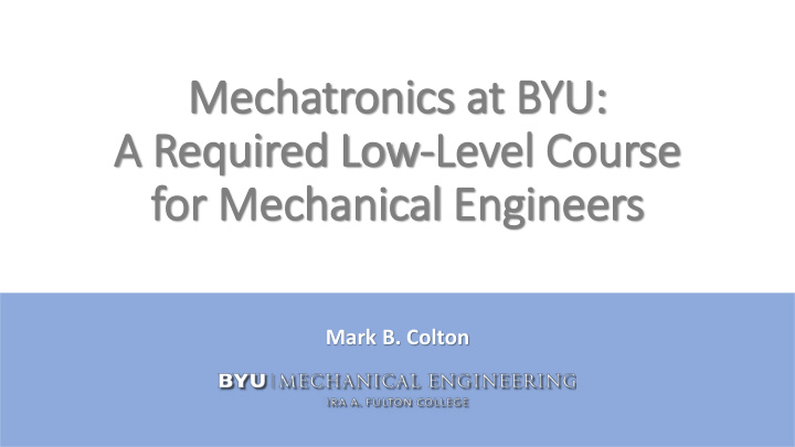 mechatronics at byu a required low level course