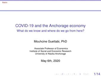 COVID-19 and the Anchorage economy  What do we know and where do we go from here?  Mouhcine