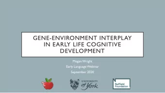DEVELOPMENT  Megan Wright  Early Language Webinar  September 2020  GENETIC INFLUENCE ON  LANGUAGE