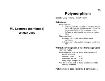 Polymorphism  Polymorphism  Greek:  poly = many , morph = form  Definitions:  Polymorphism: