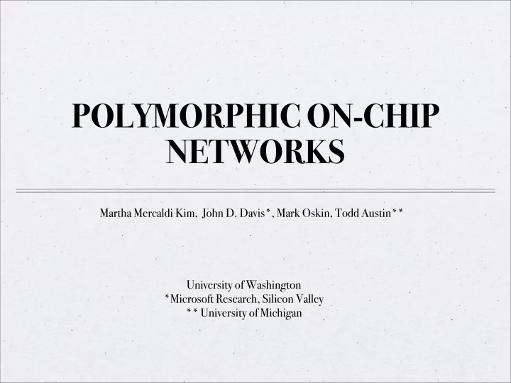 polymorphic on chip networks
