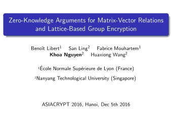 Zero-Knowledge Arguments for Matrix-Vector Relations  and Lattice-Based Group Encryption t Libert