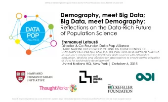 Demography, meet Big Data;  Big Data, meet Demography:  Reflections on the Data-Rich Future  of