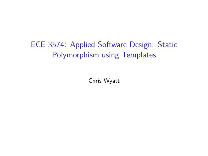 ece 3574 applied software design static polymorphism