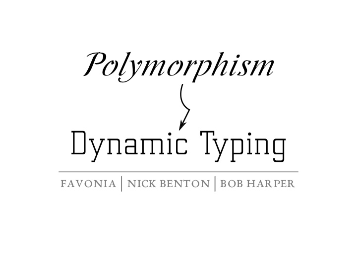 polymorphism dynamic typing