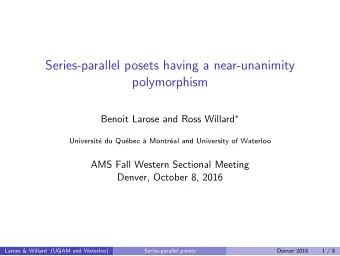 Series-parallel posets having a near-unanimity  polymorphism Benoit Larose and Ross Willard