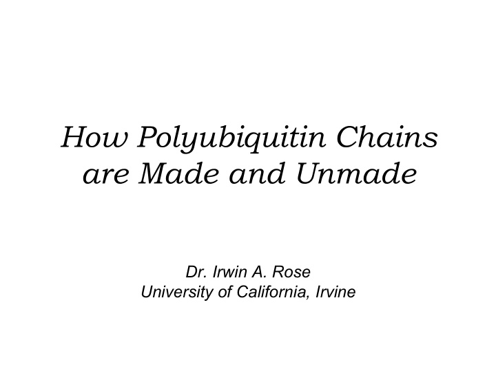 how polyubiquitin chains are made and unmade
