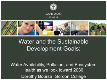 Water and the Sustainable  Development Goals:  Water Availability, Pollution, and Ecosystem  Health