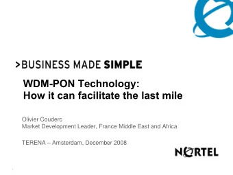 WDM-PON Technology:  How it can facilitate the last mile  Olivier Couderc  Market Development