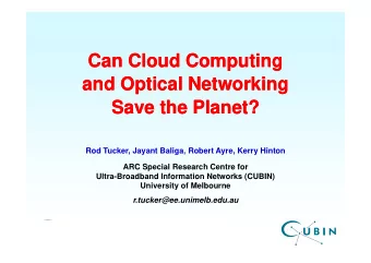 Can Cloud Computing  Can Cloud Computing  and Optical Networking  and Optical Networking  S  S