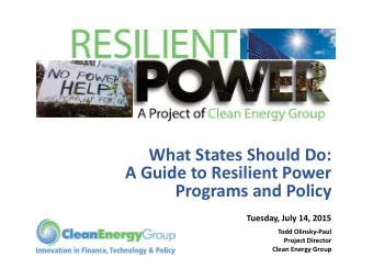 Programs and Policy  Tuesday, July 14, 2015  Todd Olinsky-Paul  Project Director  Clean Energy