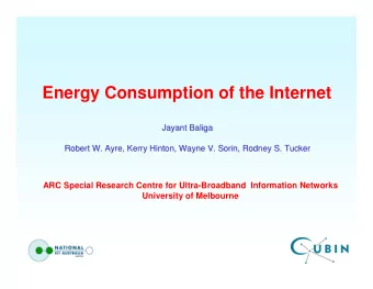 Energy Consumption of the Internet  Jayant Baliga  Jayant Baliga  Robert W. Ayre, Kerry Hinton,