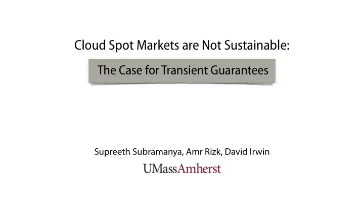 cloud spot markets are not sustainable